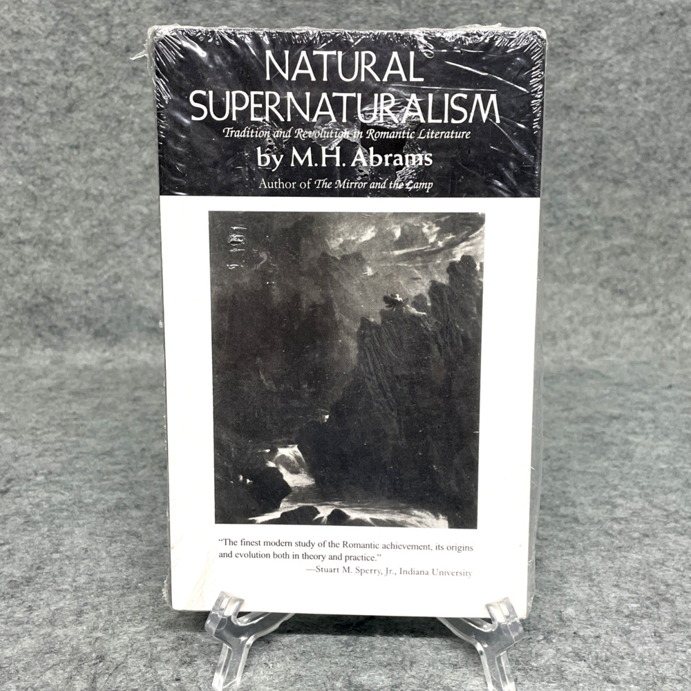 Natural Supernaturalism: Tradition and Revolution in Romantic Literature NEW